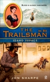 The Trailsman #311: Idaho Impact, Sharpe, Jon