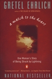 A Match to the Heart: One Woman's Story of Being Struck By Lightning, Ehrlich, Gretel