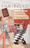 Faux Finished: An Interior Design Mystery, Marberg, Peg