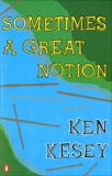 Sometimes a Great Notion, Kesey, Ken