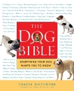 The Dog Bible: Everything Your Dog Wants You to Know, Hotchner, Tracie