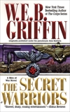 The Secret Warriors: A Men at War Novel, Griffin, W.E.B.