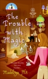 The Trouble With Magic, Alt, Madelyn