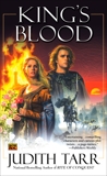 King's Blood (William the Conquerer #2), Tarr, Judith