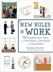 New Rules @ Work: 79 Etiquette Tips, Tools, and Techniques to Get Ahead and Stay Ahead, Pachter, Barbara & Coleman, Ellen Schneid