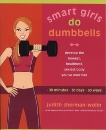 Smart Girls Do Dumbbells, Sherman-Wolin, Judith