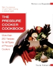 The Pressure Cooker Cookbook Revised, Patsalis, Toula