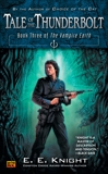 Tale of the Thunderbolt: Book Three of The Vampire Earth, Knight, E.E.