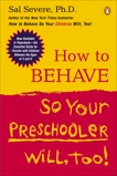 How to Behave So Your Preschooler Will, Too!, Severe, Sal