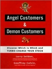 Angel Customers & Demon Customers: Discover Which is Which, and Turbo-Charge Your Stock, Colvin, Geoff & Selden, Larry
