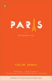 Paris: The Biography of a City, Jones, Colin