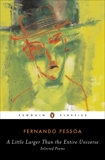 A Little Larger Than the Entire Universe: Selected Poems, Pessoa, Fernando