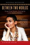 Between Two Worlds: Escape from Tyranny: Growing Up in the Shadow of Saddam, Salbi, Zainab & Becklund, Laurie