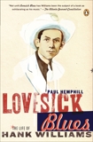 Lovesick Blues: The Life of Hank Williams, Hemphill, Paul