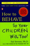 How to Behave So Your Children Will, Too!, Severe, Sal