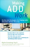 Making ADD Work: On-the-Job Strategies for Coping with Attention Deficit Disorder, Grossberg, Blythe