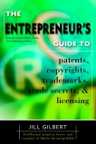 Entrepreneur's Guide To Patents, Copyrights, Trademarks, Trade Secrets, Guide, Gilbert