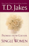 Promises From God For Single Women, Jakes, T. D.