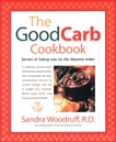 The Good Carb Cookbook: Secrets of Eating Low on the Glycemic Index, Woodruff, Sandra