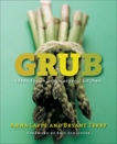 Grub: Ideas for an Urban Organic Kitchen, Lappe, Anna & Terry, Bryant