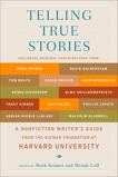 Telling True Stories: A Nonfiction Writers' Guide from the Nieman Foundation at Harvard University, 