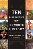 Ten Discoveries That Rewrote History, Hunt, Patrick