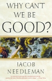 Why Can't We Be Good?, Needleman, Jacob