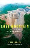 Lost Mountain: A Year in the Vanishing Wilderness Radical Strip Mining and the Devastation of Appalachia, Reece, Erik