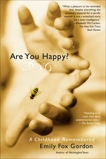 Are You Happy?: A Childhood Remembered, Gordon, Emily Fox