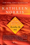 Acedia & me: A Marriage, Monks, and a Writer's Life, Norris, Kathleen