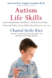 Autism Life Skills: From Communication and Safety to Self-Esteem and More - 10 Essential AbilitiesEv ery Child Needs and Deserves to Learn, Sicile-Kira, Chantal