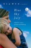 Blue Sky July: A Mother's Story of Hope and Healing, Wyn, Nia