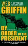 By Order of the President, Griffin, W.E.B.