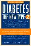 Diabetes: The New Type 2: Your Complete Handbook to Living Healthfully with Diabetes Type 2, Valentine, Virginia & Biermann, June & Toohey, Barbara