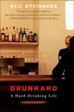 Drunkard: A Hard-Drinking Life, Steinberg, Neil