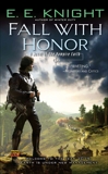 Fall With Honor: A Novel of the Vampire Earth, Knight, E.E.