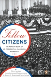 Fellow Citizens: The Penguin Book of U.S. Presidential Inaugural Addresses, 