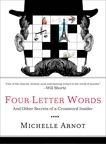 Four-Letter Words: And Other Secrets of a Crossword Insider, Arnot, Michelle