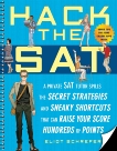 Hack the SAT: Strategies and Sneaky Shortcuts That Can Raise Your Score Hundreds of Points, Schrefer, Eliot
