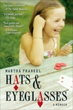 Hats & Eyeglasses: A Memoir, Frankel, Martha