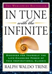 In Tune with the Infinite: The Worldwide Bestseller, Trine, Ralph Waldo