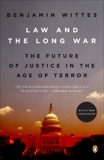 Law and the Long War: The Future of Justice in the Age of Terror, Wittes, Benjamin