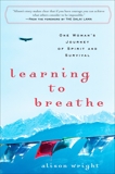 Learning to Breathe: One Woman's Journey of Spirit and Survival, Wright, Alison