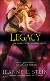 Legacy: An Anna Strong, Vampire Novel, Stein, Jeanne C.