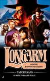 Longarm 357: Longarm and the Happiness Killers, Evans, Tabor