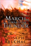 March Toward the Thunder, Bruchac, Joseph