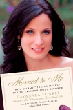 Married to Me: How Committing to Myself Led to Triumph After Divorce, Torres, Dayanara & Torres-Alvarez, Jeannette