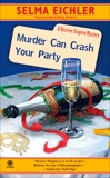 Murder Can Crash Your Party: A Desiree Shapiro Mystery, Eichler, Selma