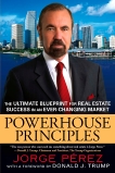 Powerhouse Principles: The Ultimate Blueprint for Real Estate Success in an Ever-Changing Market, Perez, Jorge