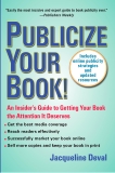 Publicize Your Book (Updated): An Insider's Guide to Getting Your Book the Attention It Deserves, Deval, Jacqueline